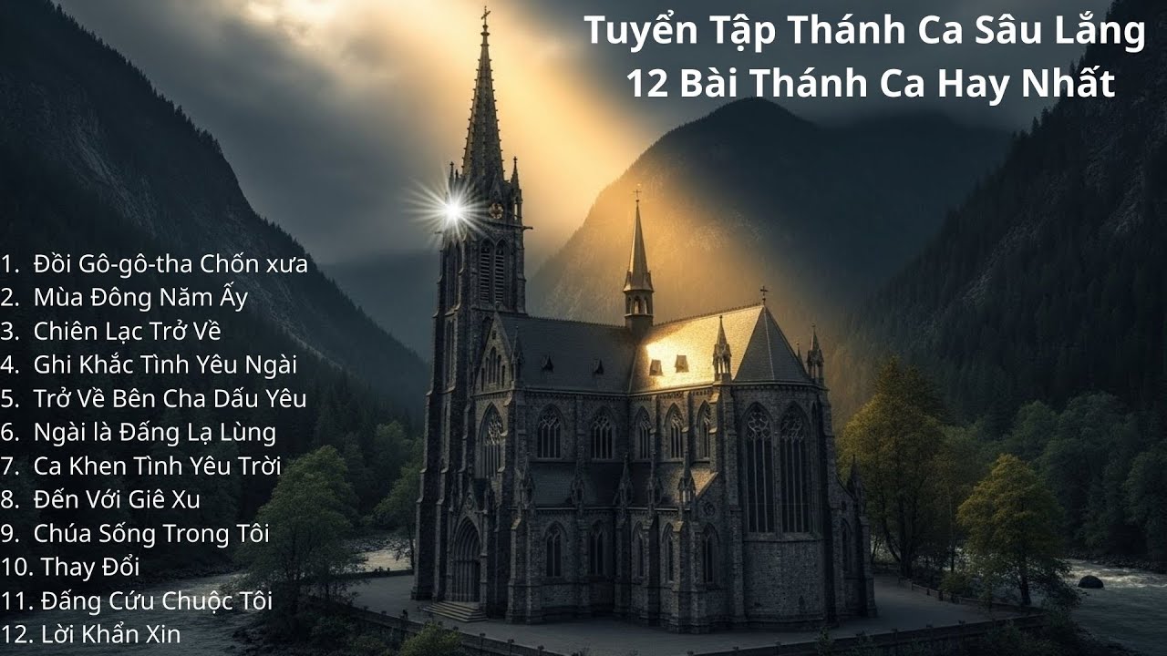 Tuyển Tập Th&aacute;nh Ca S&acirc;u Lắng &ndash; 12 B&agrave;i Th&aacute;nh Ca Hay Nhất | Cover by &Aacute;nh S&aacute;ng &Acirc;n Điển