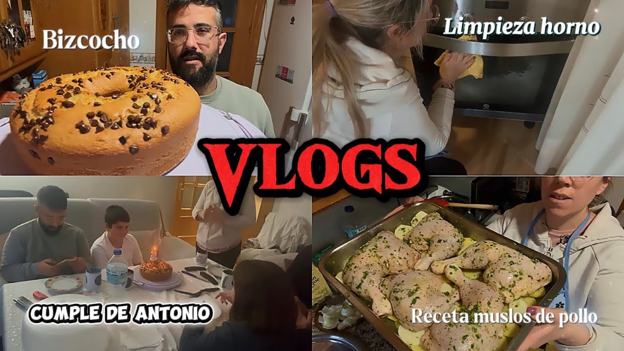 RECETA DE BIZCOCHO Y DE POLLO AL HORNO//LIMPIEZA DE HORNO//CUMPLEAÑOS DE ANTONIO//#vlogsfamiliares 