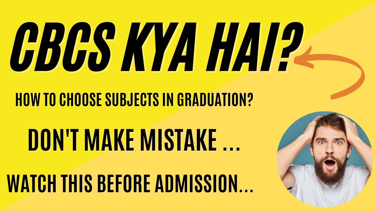 CBCS system kya hai ? How to choose subjects in graduation?