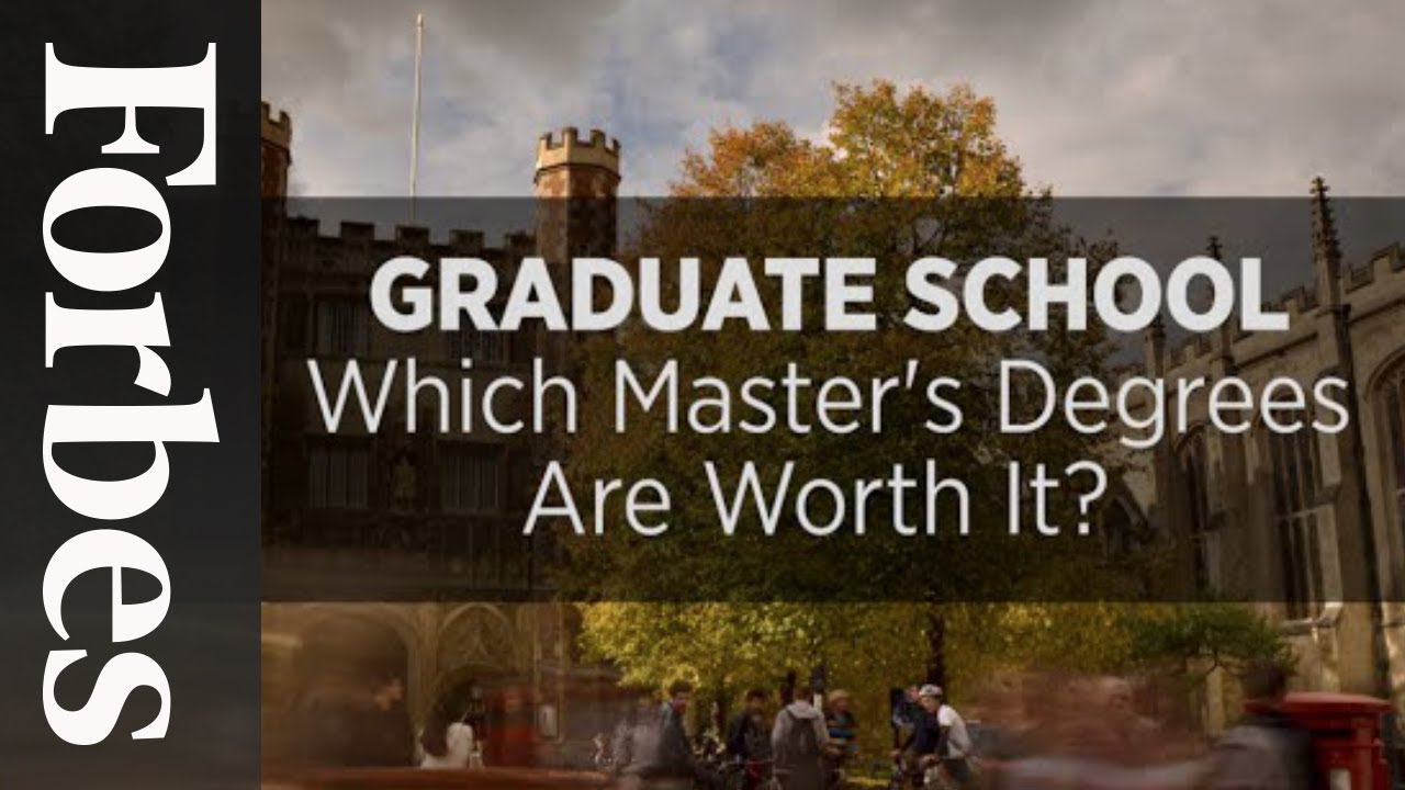 Which Master's Degrees Are Worth It? | Forbes