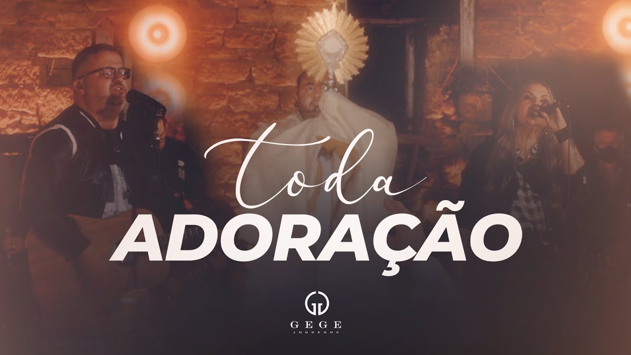 Gege Adoremos - Toda Adoração (Adoração Completa)