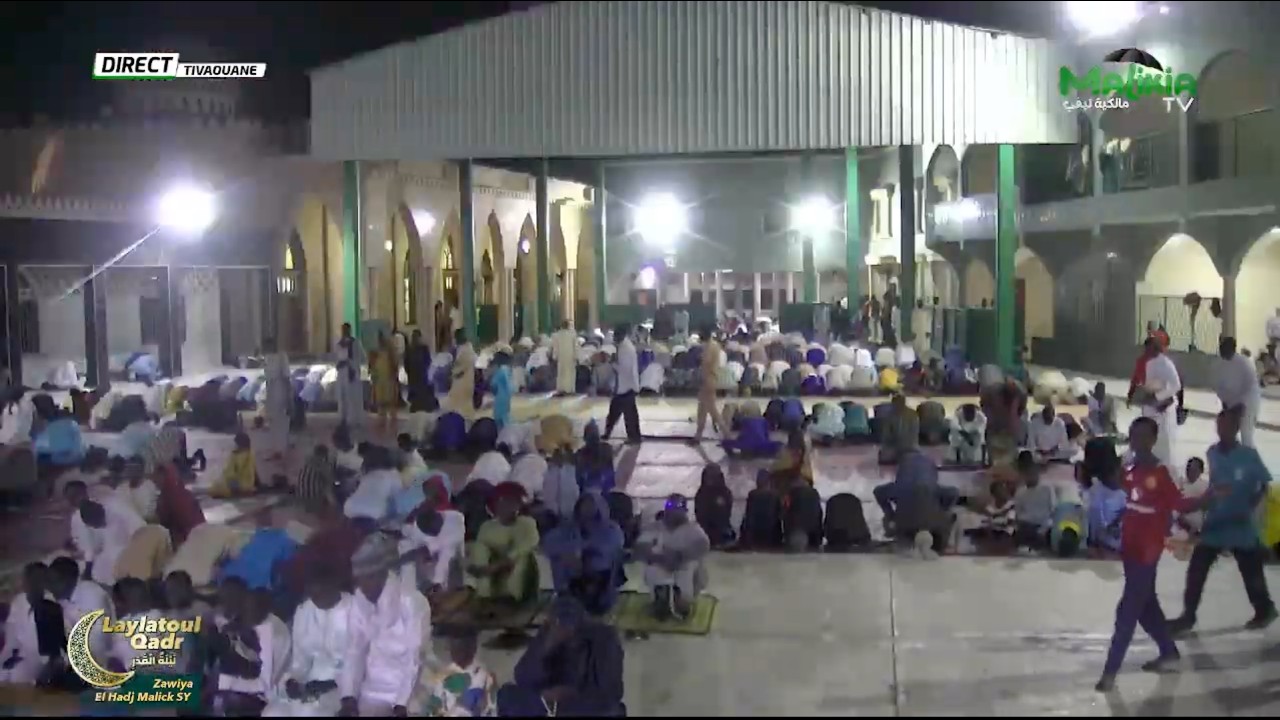 🔴[ DIRECT TIVAOUANE ] ZAWIYA ELHADJI MALICK SY (RTA) LEYLATOUL QADR 