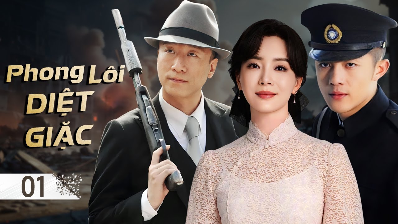 PHONG LÔI DIỆT GIẶC - Tập 01 | Chiến Thần Trở Về Trả Mối Hận Máu Và Trở Thành Bá Chủ Một Vùng