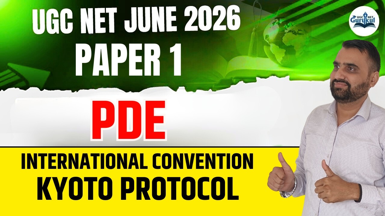 UGC NET Paper 1 PDE | International Convention | Kyoto Protocol | UGC NET June 2026 | JRFAdda