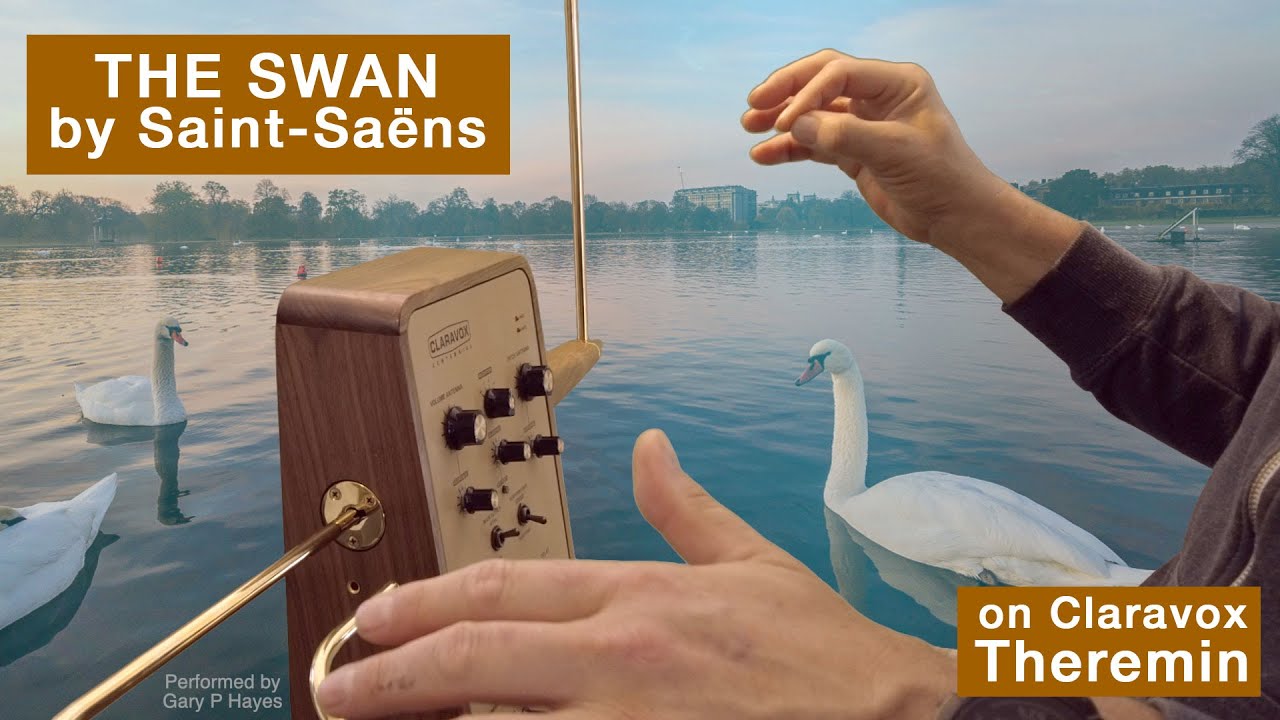 Theremin THE SWAN by Camille Saint-Sa&euml;ns. Performed on Claravox Theremin by Gary P Hayes