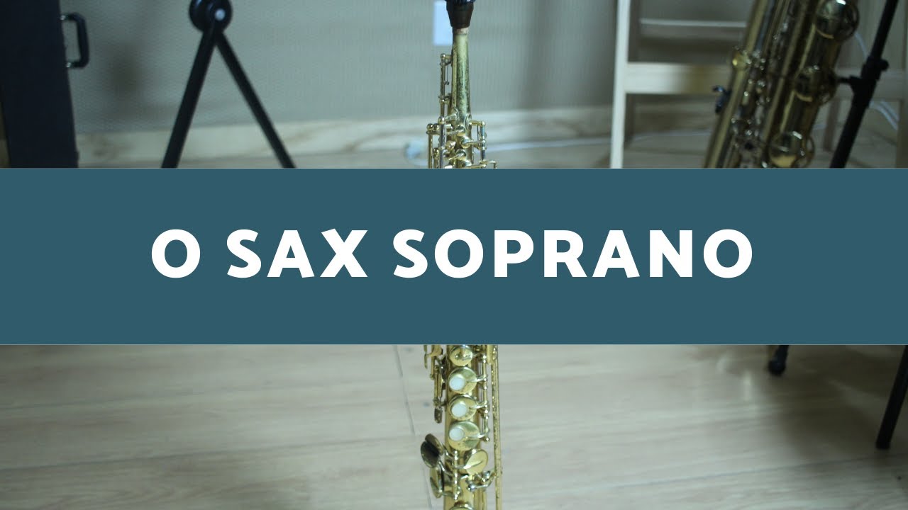 O SAX SOPRANO