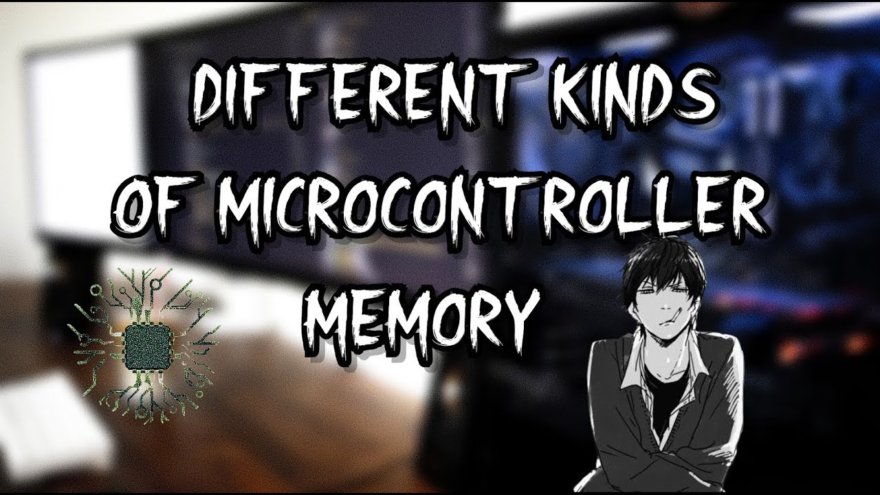 Different Kinds of Microcontroller MEMORY : RAM, FLASH, and EEPROM