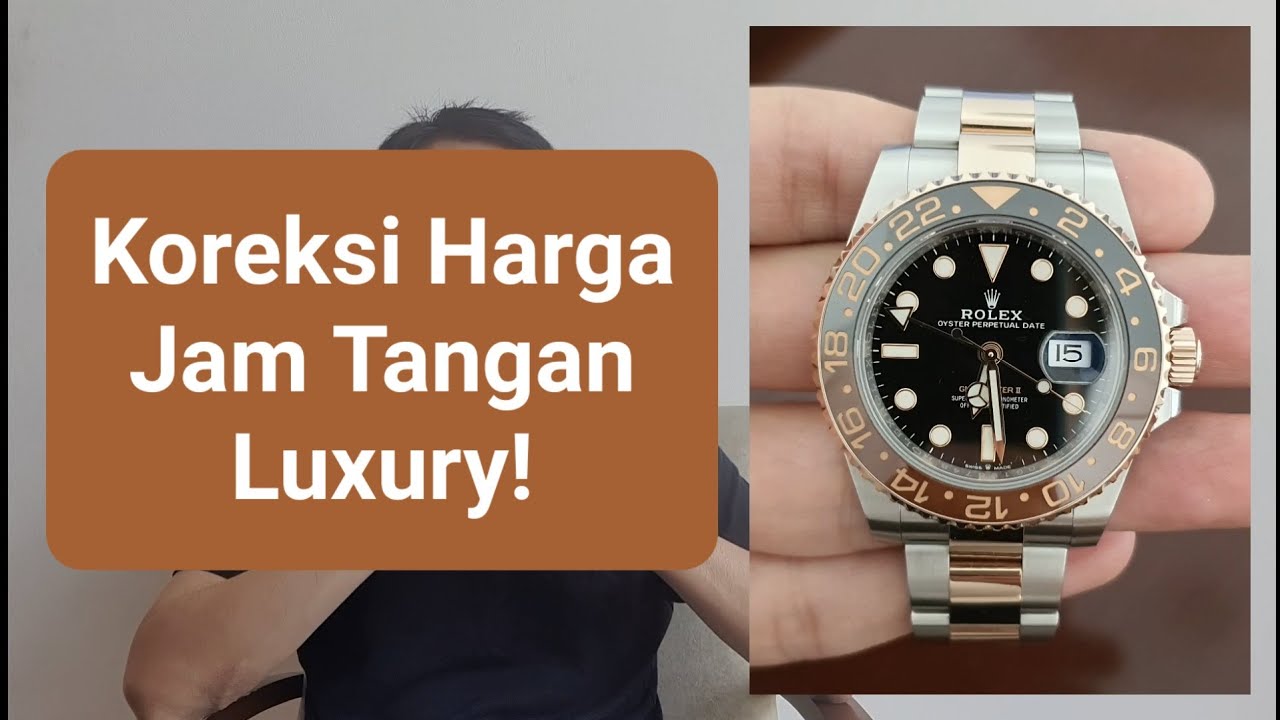 Koreksi Harga Jam Tangan Luxury