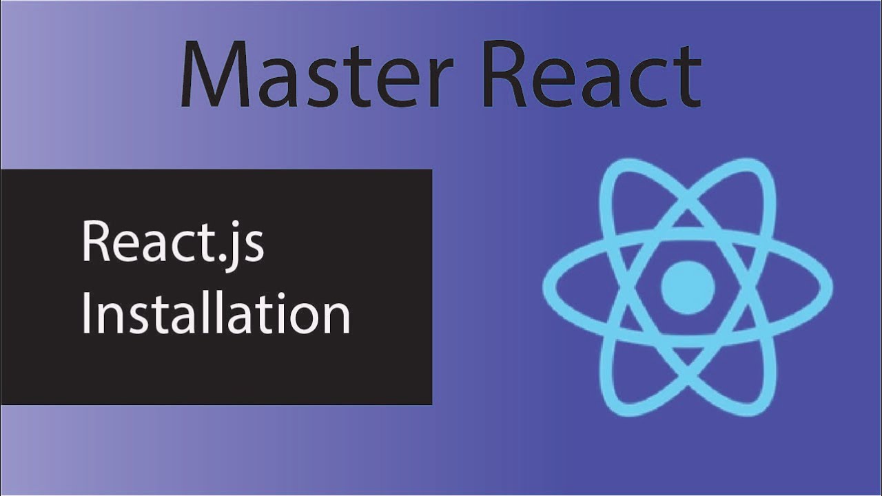 Installation Of React.js  Understanding Props and PropType in React  Complete React Setup in System