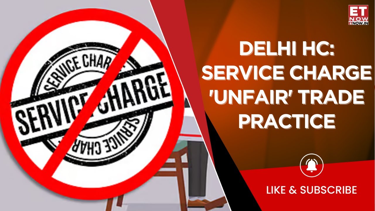 Delhi HC Service Charge Order | Will Hoteliers Back Down On Service Charge? Rekha Agarwal | ET Now