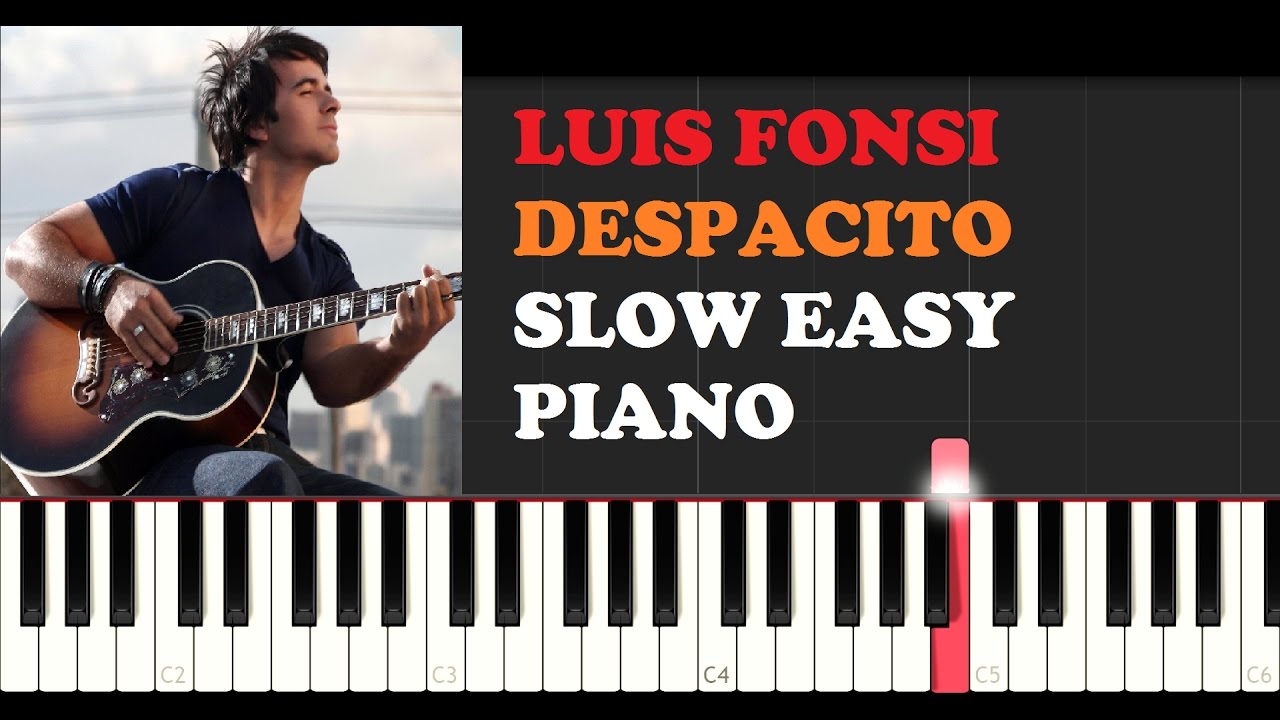 Luis Fonsi - Despacito (SLOW EASY PIANO TUTORIAL)
