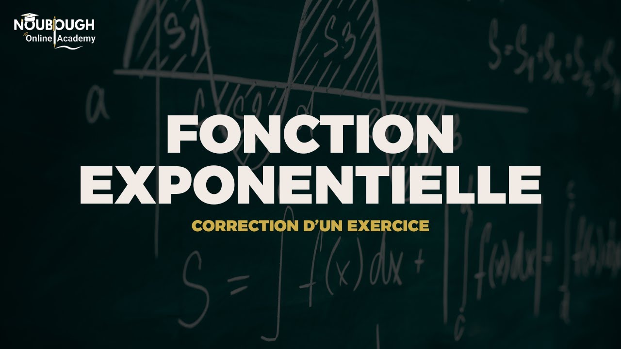 FONCTION EXPONENTIELLE : CORRECTION D'UN EXERCICE