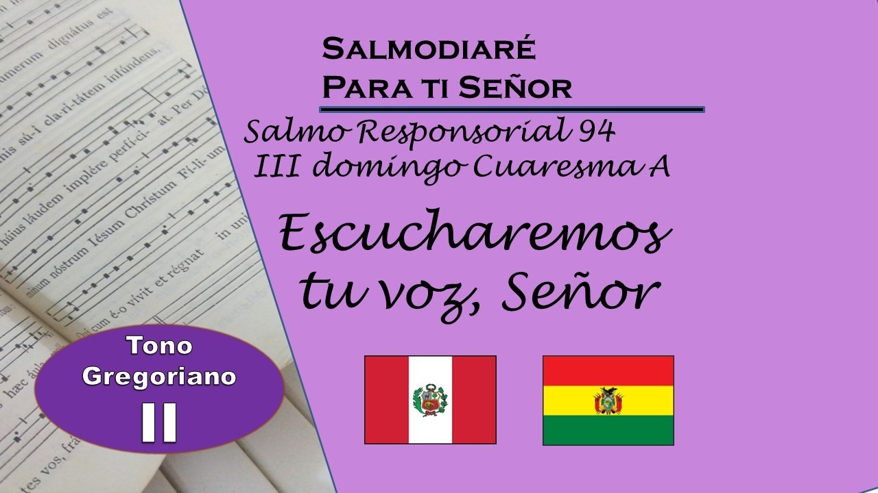 salmo responsorial 94 III Dom  de Cuaresma  ciclo A   lecc Peru Bolivia   modo gregoriano II