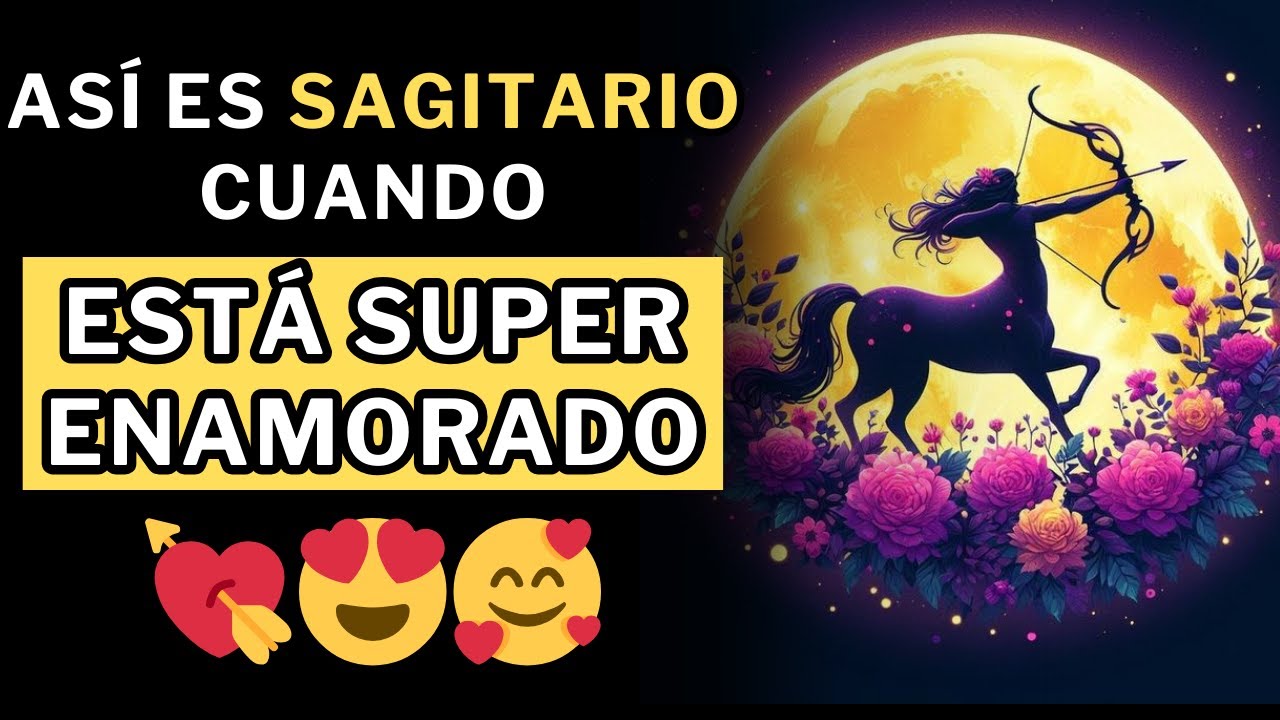 10 Señales Irrefutables de Que un Sagitario Está Enamorado de Ti
