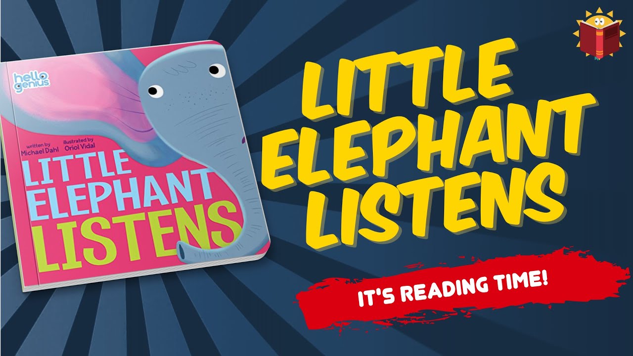 Little Elephant Listens | Reading Books For Kids