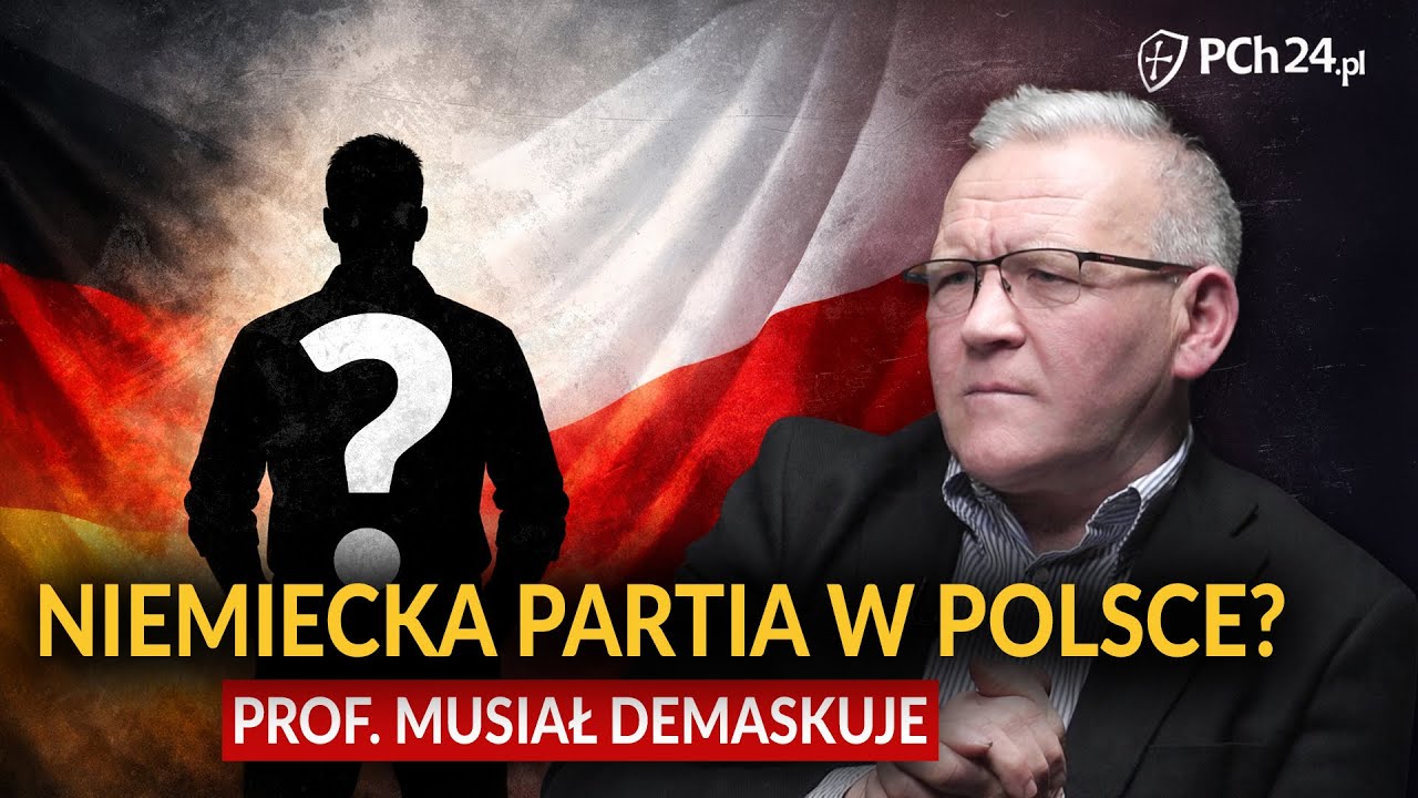 PROF. BOGDAN MUSIAŁ DEMASKUJE: NIEMIECKA PARTIA W POLSCE?