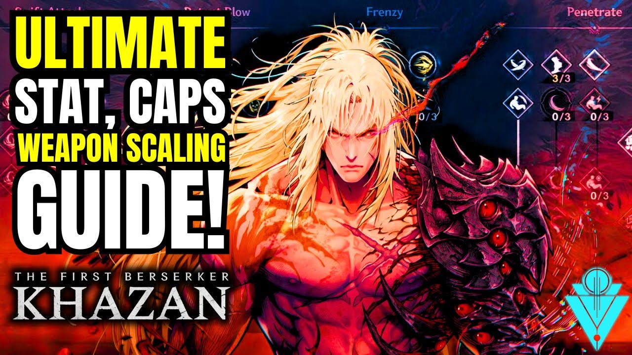 The First Berserker Khazan The Ultimate Guide On Stats, Soft, Hard Caps, And Weapon Scaling!