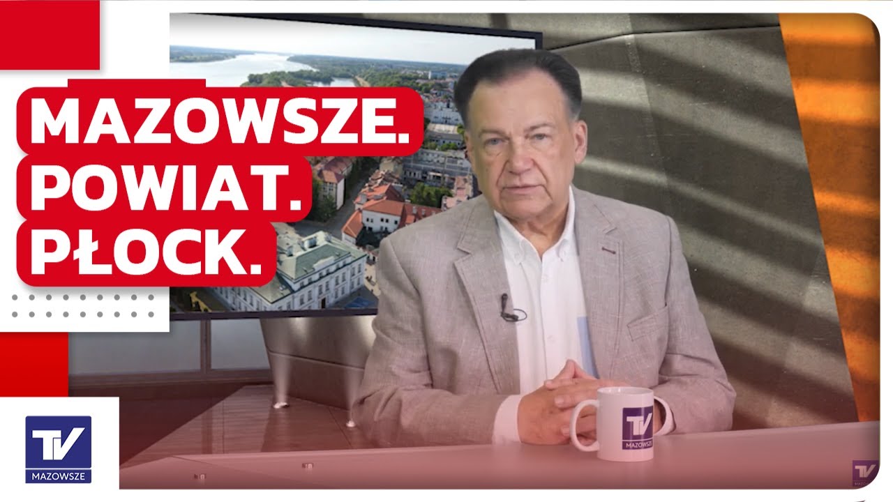 Mazowsze. Powiat. Płock - Adam Struzik Marszałek Województwa Mazowieckiego