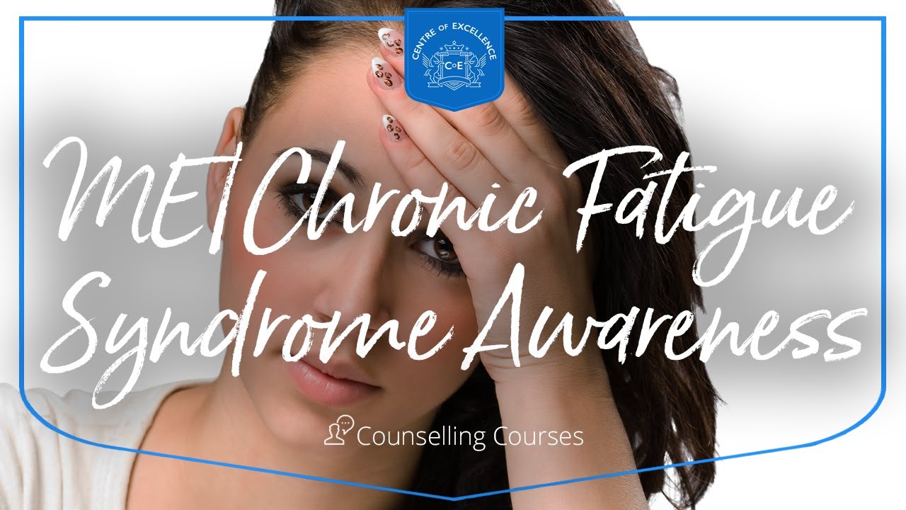 ME/Chronic Fatigue Syndrome Awareness Course | Centre of Excellence | Transformative Education