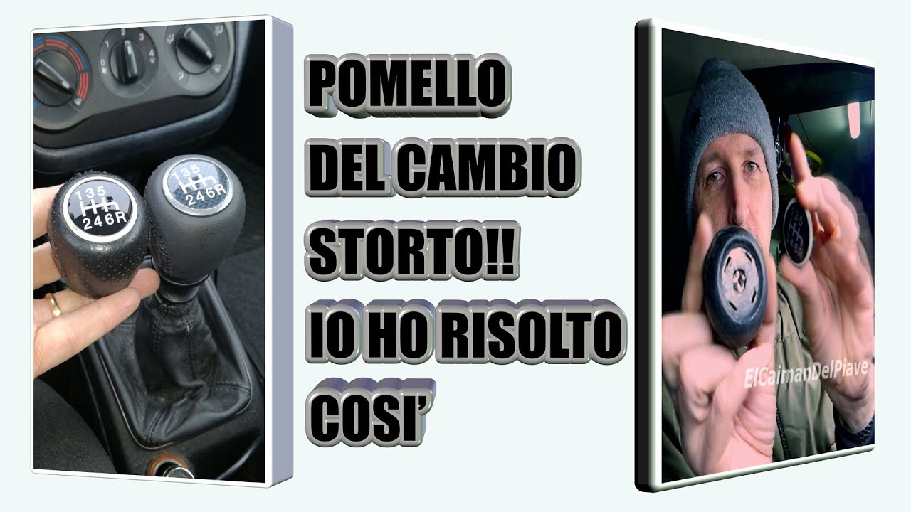 pomello del cambio storto sulla Grande Punto. Ecco come ho risolto.