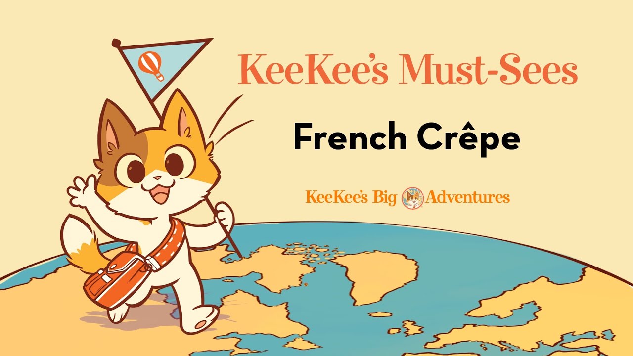 Yummy French Cr&ecirc;pes in Paris, France | KeeKee's Must-Sees Educational Videos for Kids