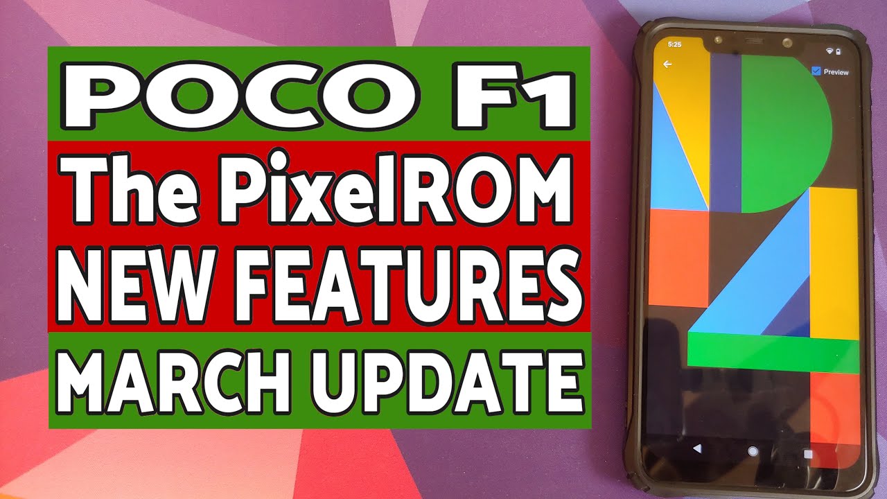 New Features | The PixelROM Poco F1 | March Update | Android 10