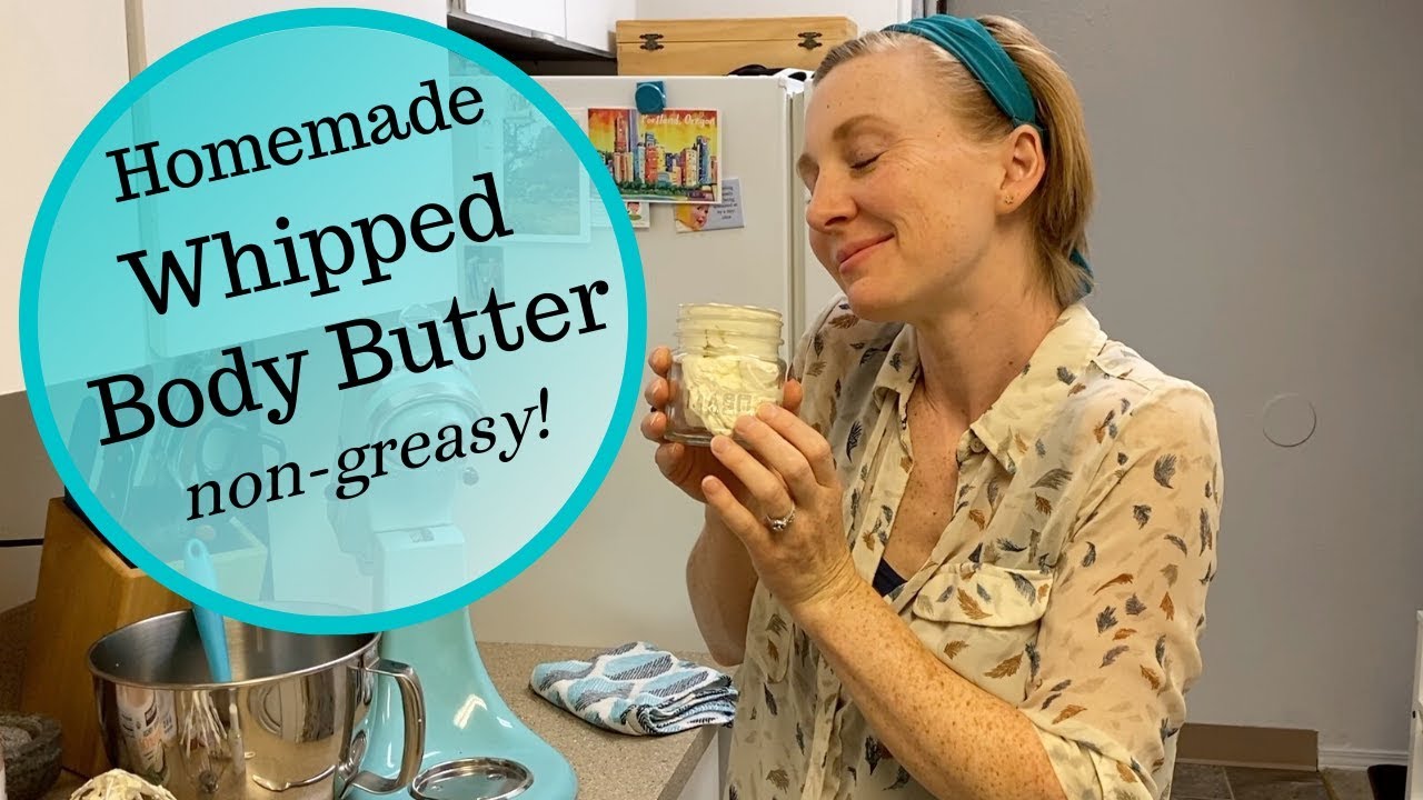 Homemade Whipped Body Butter (non-greasy!)