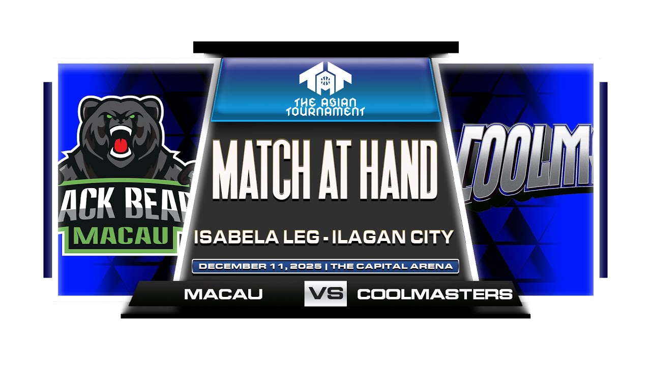 THE ASIAN TOURNAMENT WINTER CLASSIC 2025 | DEC 11, 2025 | ISABELA LEG | MACAU vs COOLMASTERS