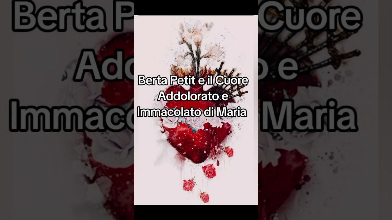 Berta Petit e il Cuore Addolorato e Immacolato di Maria