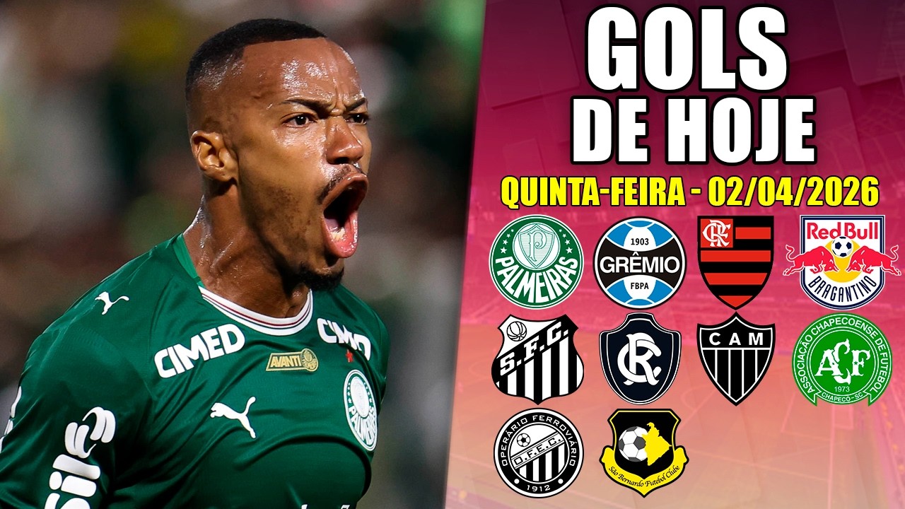 ⚽ TODOS OS GOLS DESTA QUINTA-FEIRA 02/04/2026 - GOLS DE HOJE PELO BRASILEIR&Atilde;O S&Eacute;RIES A E B
