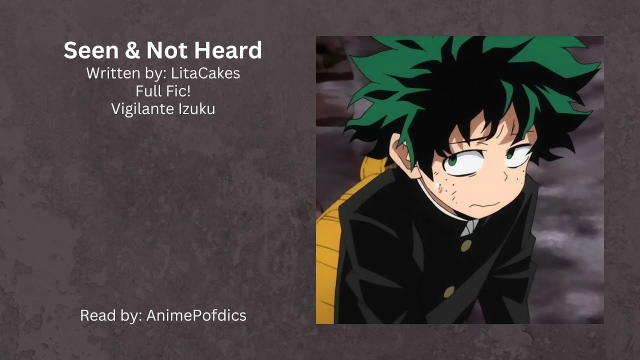 Seen & Not Heard | MHA Podfic | Vigilante Izuku | Full Story