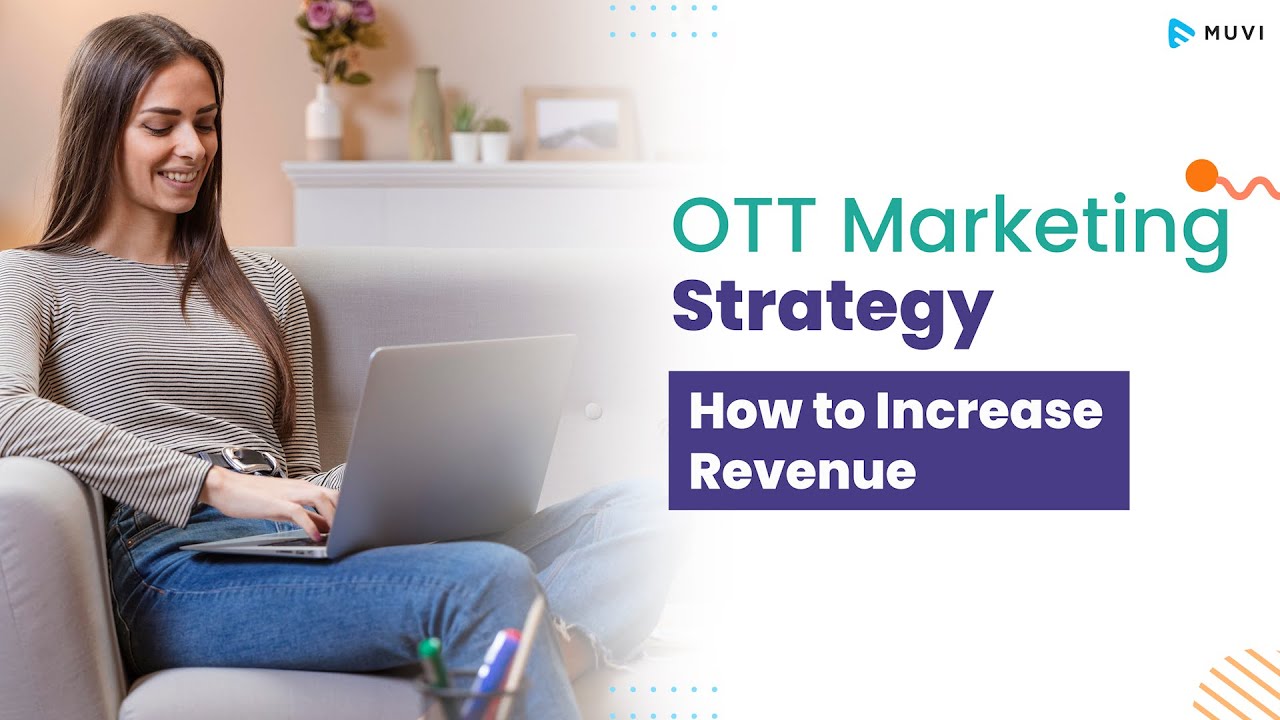 OTT Marketing Strategy: How to Increase Revenue