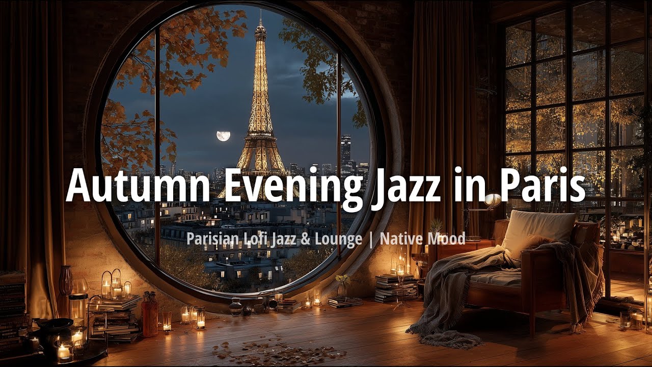 Autumn Night Jazz in Paris 🍂🎷 1 Hour of Cozy French Evening Jazz | Native Mood