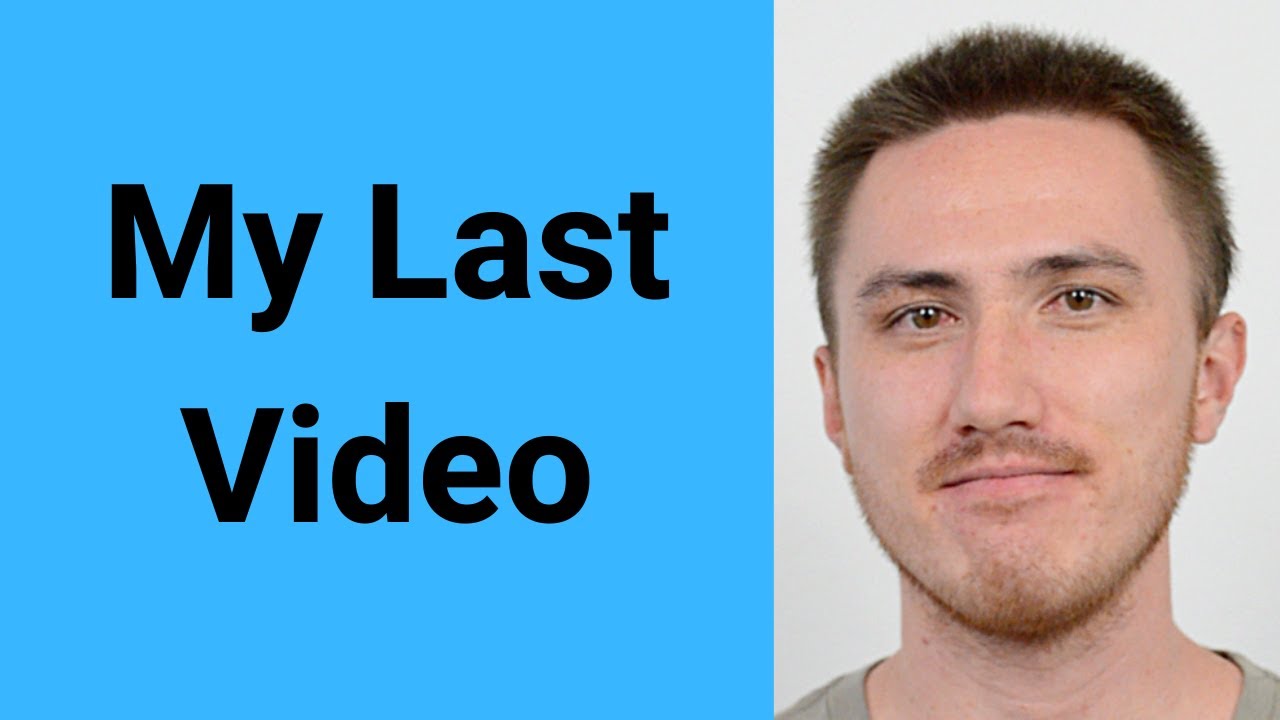 My Last Video