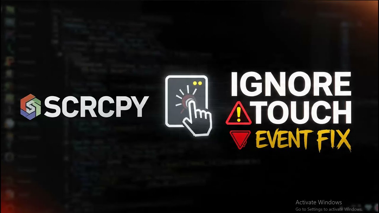 How to Fix Ignore Touch Event Error in SCRCPY
