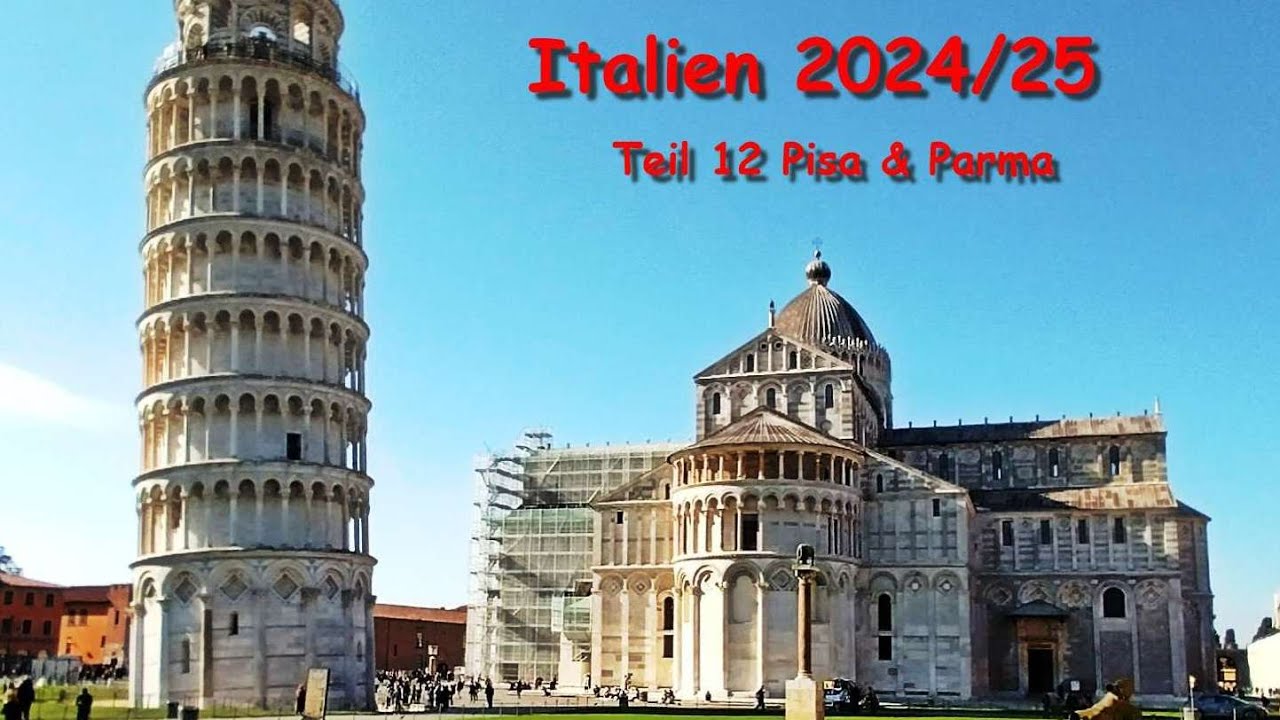 Italien 2024 Teil 12, Pisa & Parma