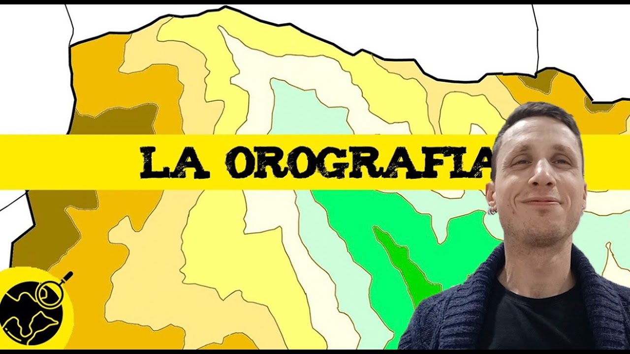 La orograf&iacute;a ⛰️