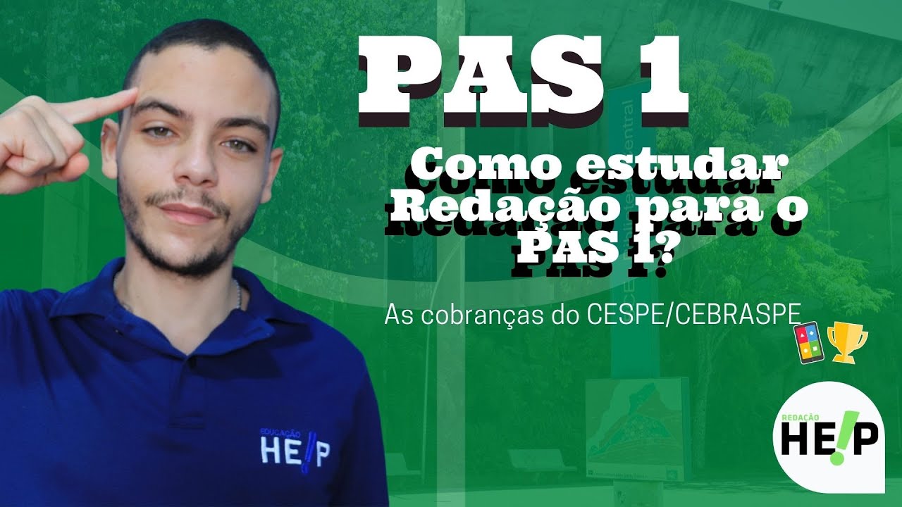 PAS 1 Redação - Como estudar Redação para o PAS? | Um HELP para ficar em PAS com a UnB