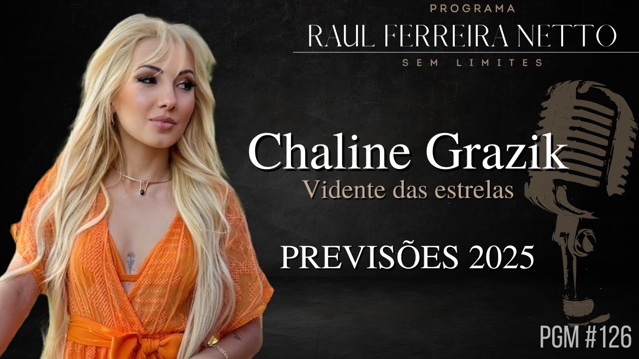 CHALINE GRAZIK - VIDENTE - PREVISÕES 2025 - SEM LIMITES 