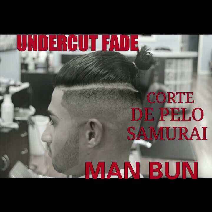 Undercut Fade Tutorial / Corte de pelo Samurai / Man bun Haircut Tutorial