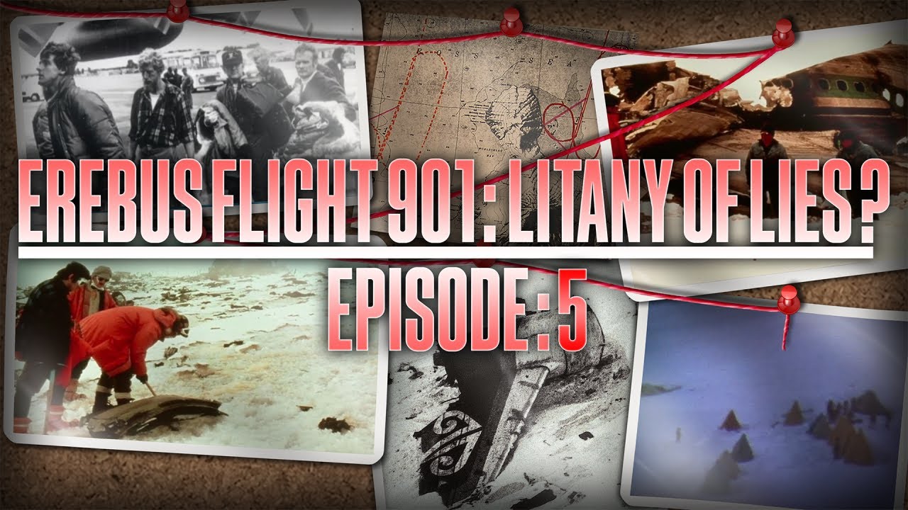 Erebus Flight 901: Litany of Lies?  Episode 5 The Audience Documentaries 🥝