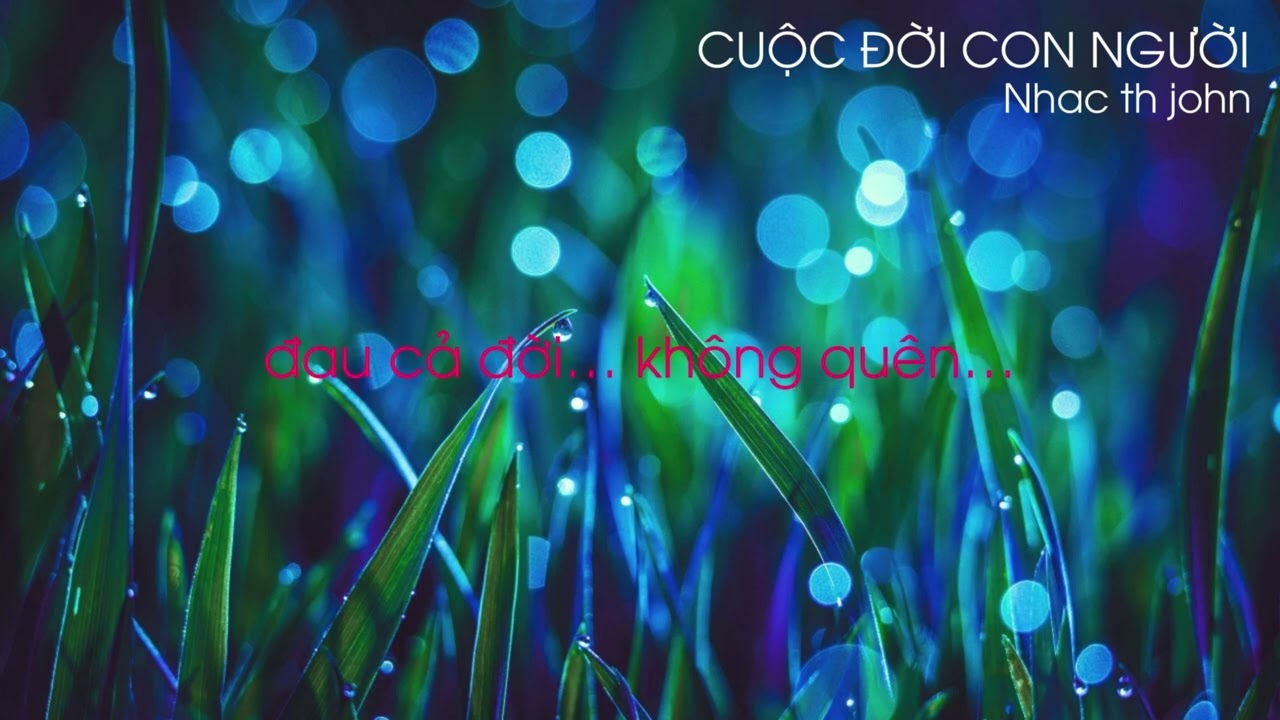 CUỘC ĐỜI CON NGƯỜI