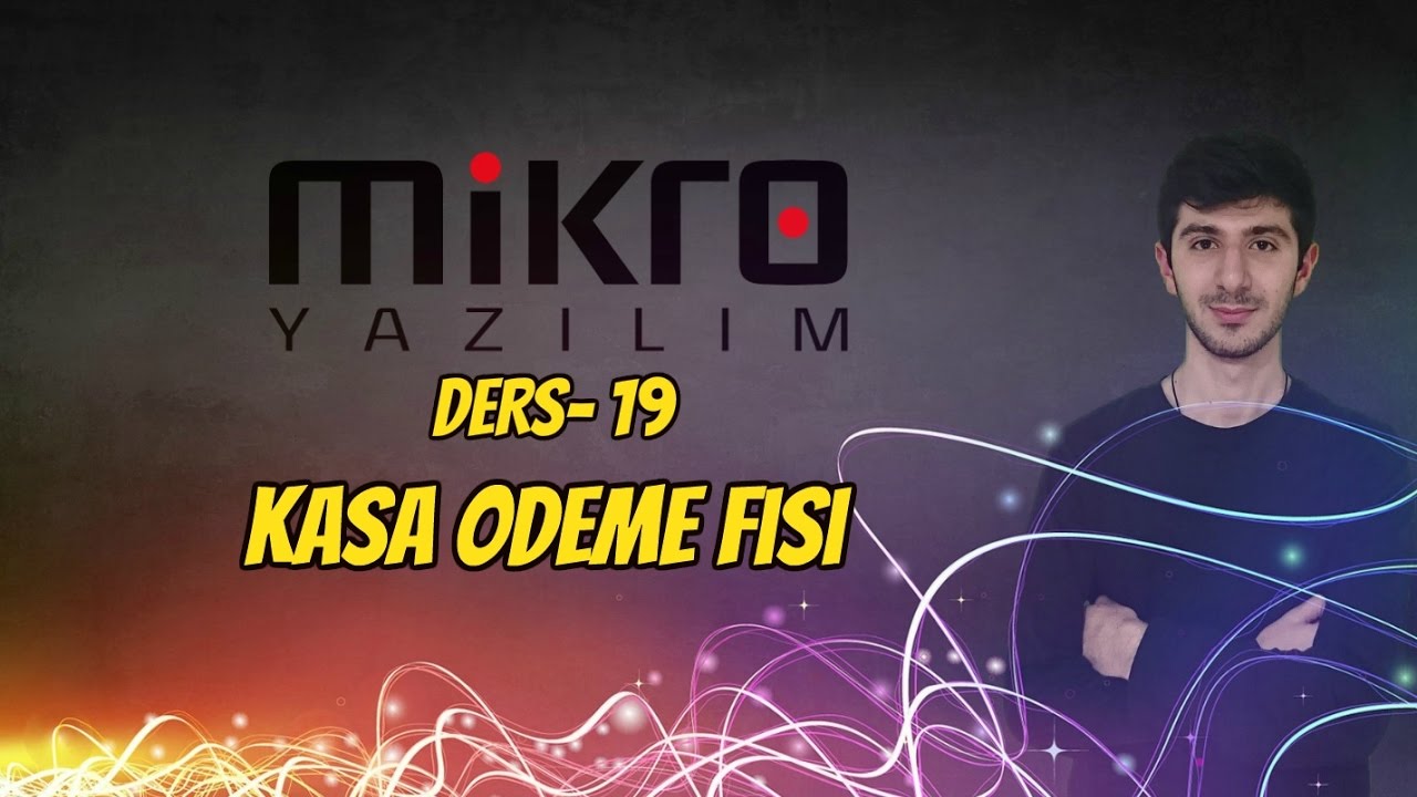 Mikro Yazılım Ön Muhasebe Ders 19 Kasa Ödeme Fişi
