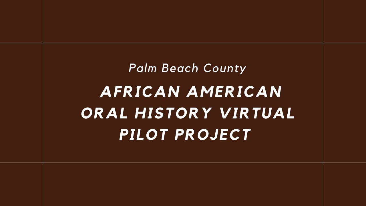 Palm Beach County African American Oral History Documentary