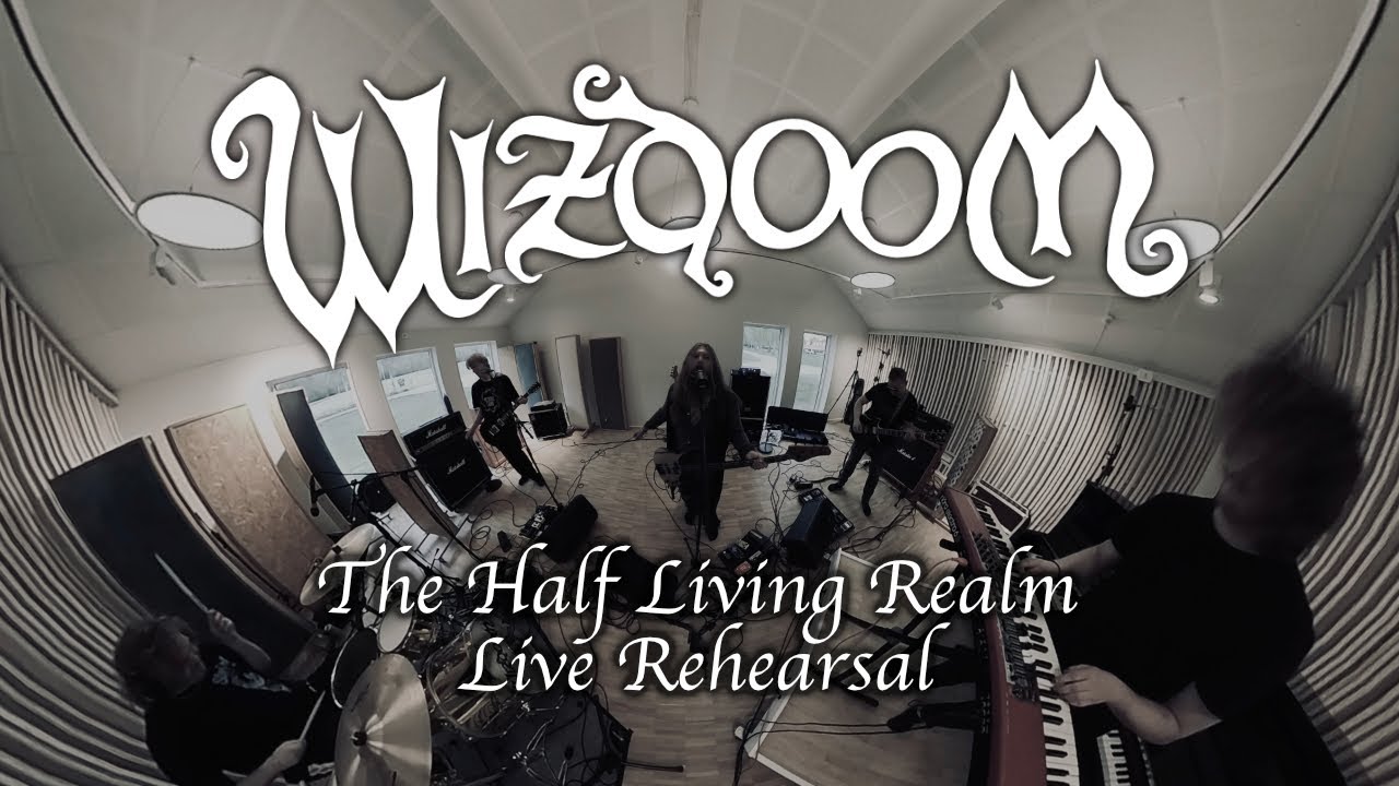 WIZDOOM - The Half Living Realm (OFFICIAL LIVE REHEARSAL VIDEO)