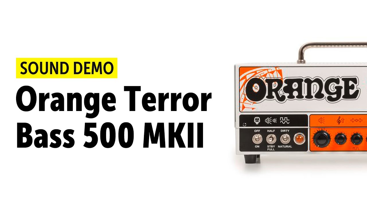 Orange Terror Bass 500 MKII - no talking demo