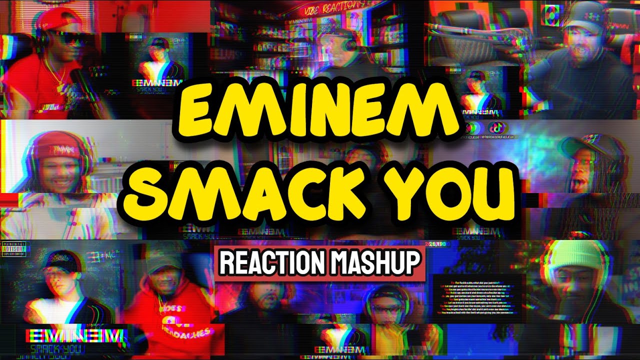 Eminem - SMACK YOU | Неразрезанный реакционный микс