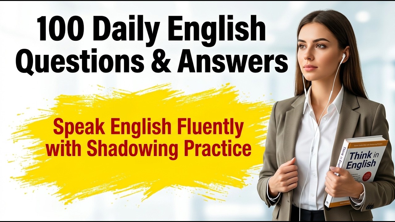 100 Daily English Questions & Answers | Speak English Fluently with Shadowing Practice