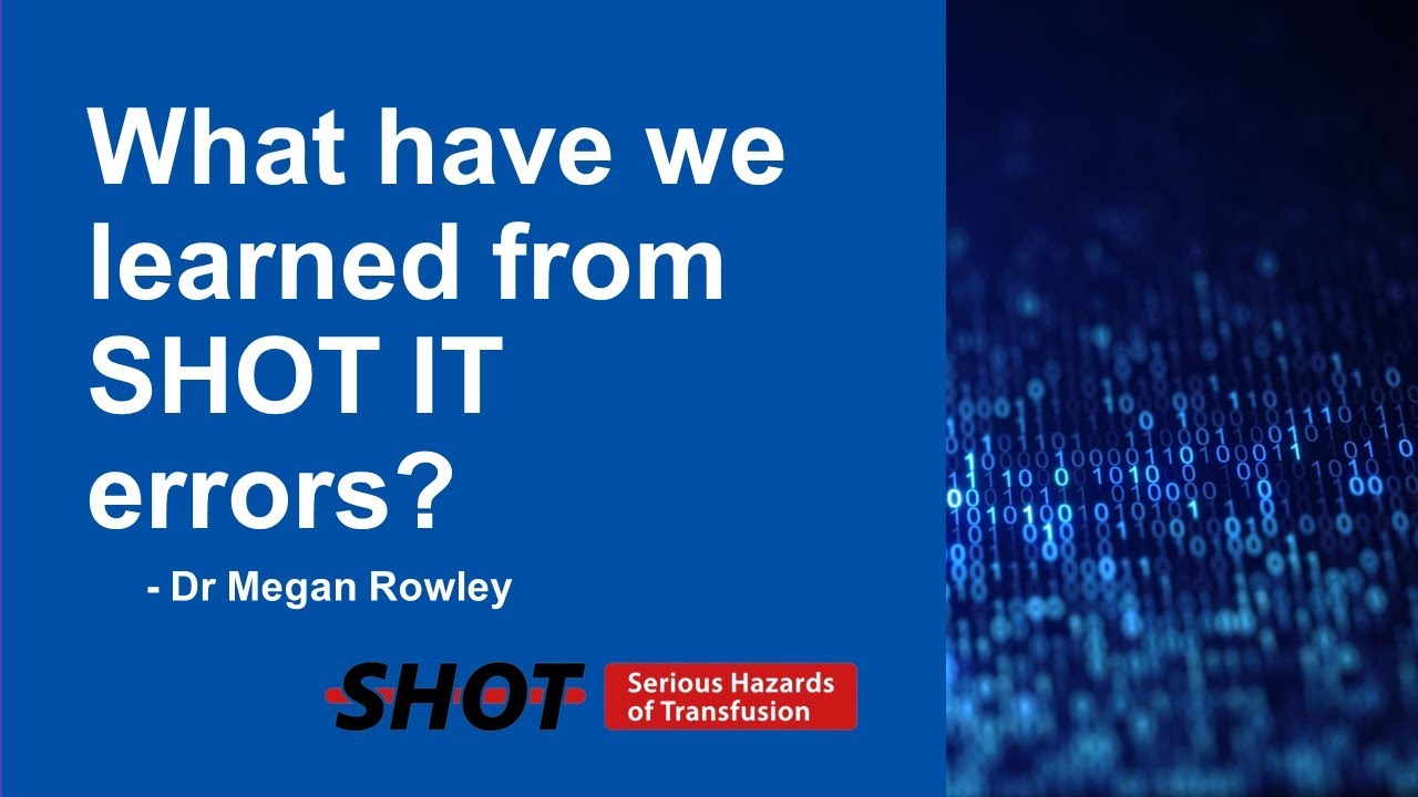 North-West RTC Education Event - What have we learned from SHOT IT errors? by Dr Megan Rowley