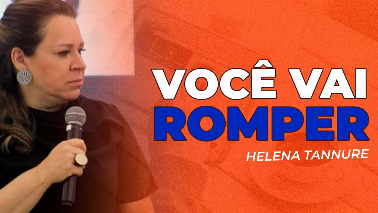 Helena Tannure | O SEGREDO DO ROMPIMENTO ESPIRITUAL
